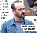  ?? ?? Griff reveals his racism