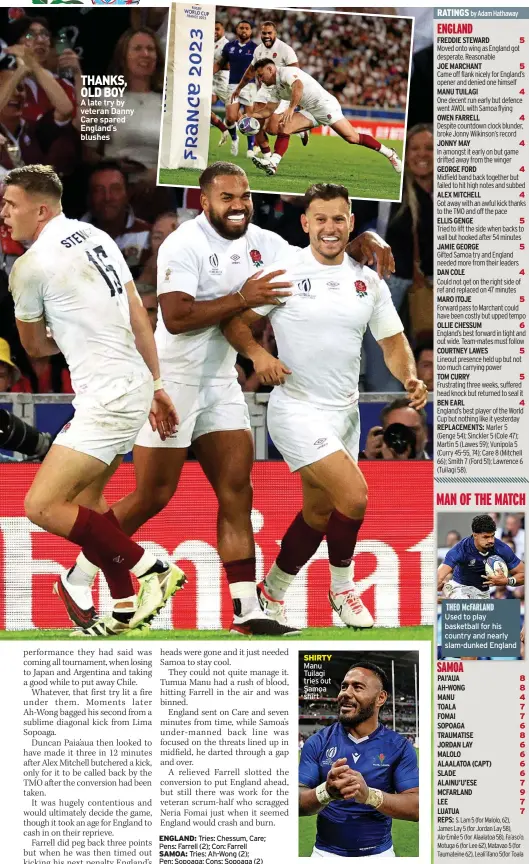  ?? SAMOA: ?? THANKS, OLD BOY A late try by veteran Danny Care spared England’s blushes
SHIRTY Manu Tuilagi tries out Samoa shirt