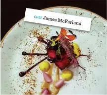  ??  ?? CHEF James McFarl and