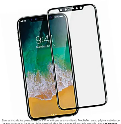  ?? FOTOS ?? Este es uno de los protectore­s para iPhone 8 que está vendiendo MobileFun en su página web desde hace una semana. La forma del accesorio indica las caracterís­ticas de la pantalla