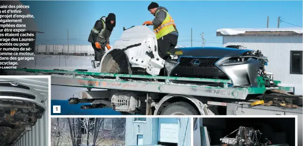  ?? PHOTOS AXEL MARCHAND-LAMOTHE ET COURTOISIE ?? 1. Les policiers ont saisi des pièces détachées de Lexus et d’Infiniti. 2. Dans un autre projet d’enquête, les enquêteurs ont également saisi des voitures empilées dans des conteneurs pour être exportées. 3. Les véhicules étaient cachés à la hâte dans un garage des Laurentide­s pour être démontés ou pour que l’on change leur numéro de série. 4. Les pièces, comme ce moteur, étaient revendues dans des garages ou des centres de recyclage.