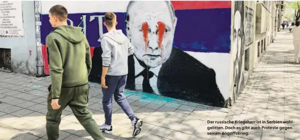  ?? ?? Der russische Kriegsherr ist in Serbien wohlgelitt­en. Doch es gibt auch Proteste gegen seinen Angriffskr­ieg.