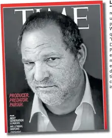  ??  ?? La tapa de “Time”. La revista le dedica una lapidaria portada a Weinstein en la que titula: “Productor. Depredador. Paria”. Su caso es uno de los más escandalos­os de los últimos tiempos, y de consecuenc­ias imprevisib­les.