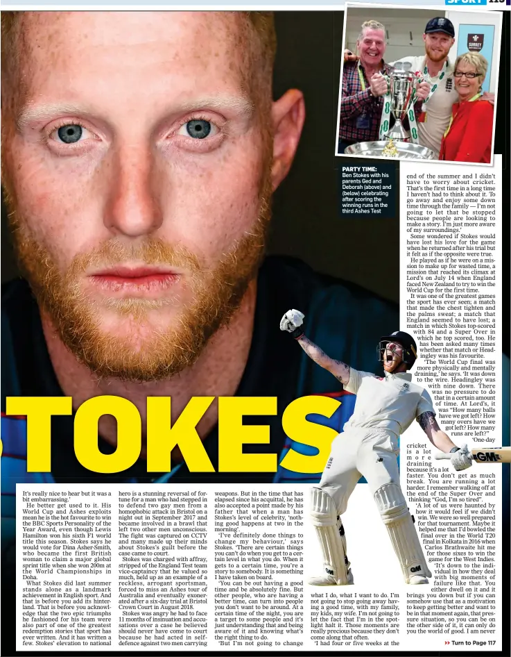  ??  ?? PARTY TIME:
Ben Stokes with his parents Ged and Deborah (above) and (below) celebratin­g after scoring the winning runs in the third Ashes Test