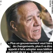  ??  ?? « Plus un gouverneme­nt veut faire de changement­s, plus il va être appelé à faire adopter sous bâillon un projet de loi. » – François Legault