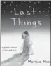  ??  ?? “Last Things” by Marissa Moss