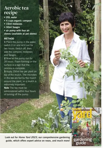  ?? ?? Look out for Home Yard 2023, our comprehens­ive gardening guide, which offers expert advice on roses, and much more!
