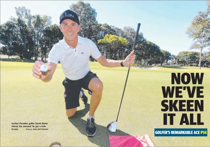  ?? Picture: MIKE BATTERHAM ?? Surfers Paradise golfer David Skeen relives the moment he got a holein-one.