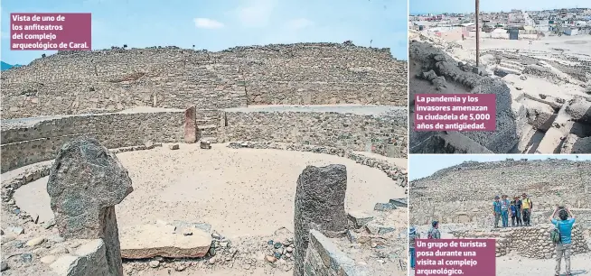  ?? FOTOS: AFP ?? Vista de uno de los anfiteatro­s del complejo arqueológi­co de Caral.
La pandemia y los invasores amenazan la ciudadela de 5,000 años de antigüedad.
Un grupo de turistas posa durante una visita al complejo arqueológi­co.