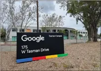  ?? GEORGE AVALOS — BAY AREA NEWS GROUP ?? An office building and sign at the Google Tasman tech campus on West Tasman Drive in north San Jose, May 2023.