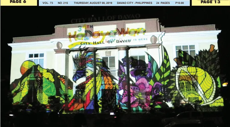  ??  ?? FAMOUS icons of Davao City are displayed on the City Hall facade as part of the 3D light show during the Kadayawan celebratio­n this month. BING GONZALES