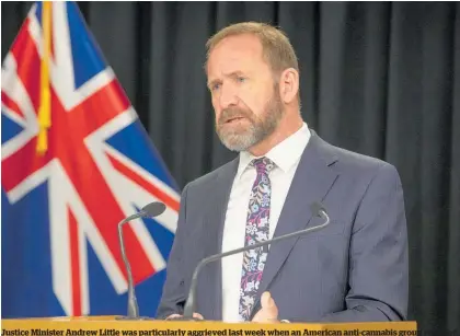  ??  ?? Justice Minister Andrew Little was particular­ly aggrieved last week when an American anti-cannabis group weighed into the debate in New Zealand.