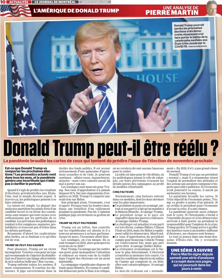  ?? PHOTO D’ARCHIVES ?? Donald Trump pourrait perdre les prochaines élections si les démocrates réussissen­t à lui faire porter le blâme de la catastroph­e sanitaire aux États-Unis causée par la COVID-19.