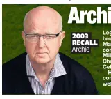  ??  ?? 2003 RECALL Archie