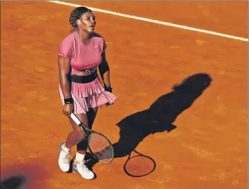  ??  ?? Serena Williams lost in the second round at both the Italian Open in Rome and a WTA event in Parma, where she got a wildcard.