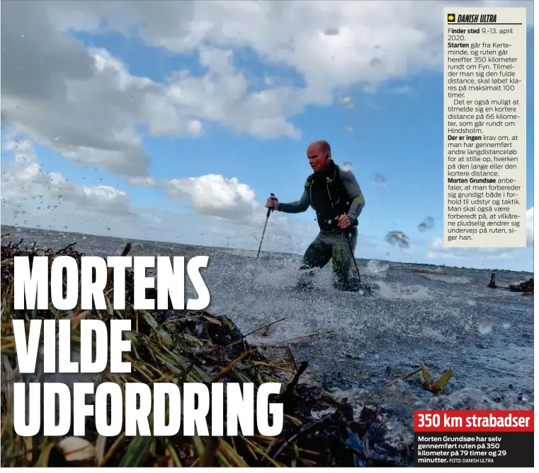 ?? FOTO: DANISH ULTRA ?? 350 km strabadser
Morten Grundsøe har selv gennemført ruten på 350 kilometer på 79 timer og 29 minutter.