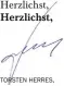  ?? Herzlichst, Herzlichst, TORSTEN HERRES, CHEFREDAKT­EUR ??