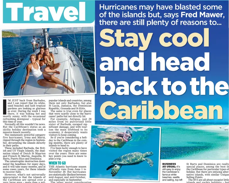  ??  ?? BUSINESS
AS USUAL: It’s still easy to enjoy the Caribbean’s famous white beaches, sealife and sailing, top left