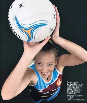  ?? PHOTO: PETER MCINTOSH ?? New colours . . . Bridget Thayer at the Edgar Centre yesterday in her SRC Barracudas dress from her stint in the Singapore netball league.