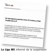  ?? /CORTESÍA LIGA MX ?? La Liga MX informó de la suspensión
