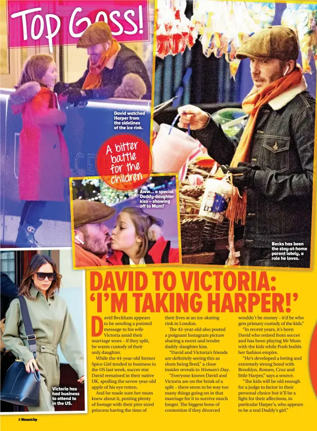  ??  ?? David watched Harper from the sidelines of the ice rink. A bitter battle for the children Aww… a special Daddy-daughter kiss – showing off to Mum? Becks has been the stay-at-home parent lately, a role he loves. Victoria has had business to attend to in the US.