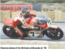  ??  ?? Sheene doing it for Britain at Brands in ’76