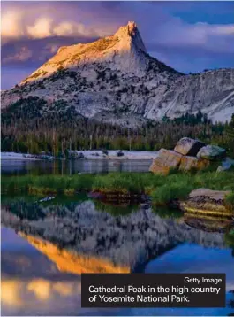  ?? Getty Image ?? Cathedral Peak in the high country of Yosemite National Park.