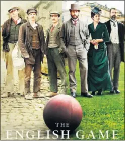  ??  ?? Cartel promociona­l de la serie de Netflix ‘The English Game’.