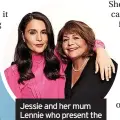  ?? ?? Jessie and her mum Lennie who present the Table Manners podcast