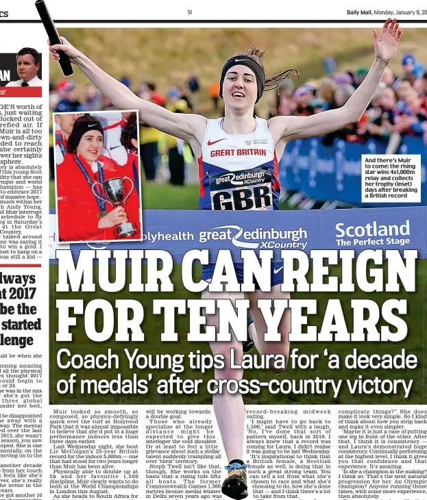  ??  ?? And there’s Muir to come: the rising star wins 4x1,000m relay and collects her trophy (inset) days after breaking a British record