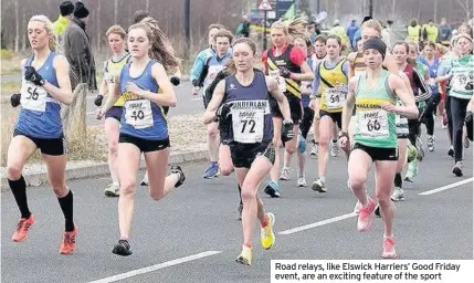  ??  ?? Road relays, like Elswick Harriers’ Good Friday event, are an exciting feature of the sport