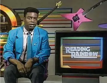  ?? CONTRIBUTE­D ?? Children’s series “Reading Rainbow,” hosted by LeVar Burton,” ran for 23 years on PBS and won 26 Emmy Awards along the way — 10 for Outstandin­g Children’s Series.