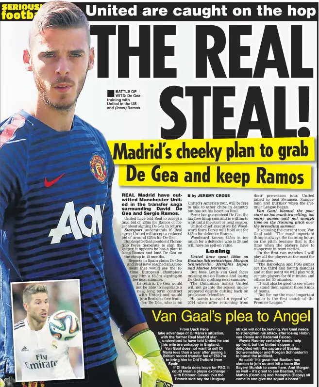  ??  ?? BATTLE OF WITS: De Gea training with United in the US and Ramos