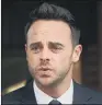  ??  ?? ANT MCPARTLIN: “There isn’t one law for the famous and one for the rest of the community.”
