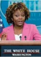  ?? CAROLYN KASTER/AP ?? White House press secretary Karine Jean-Pierre defends President Joe Biden and his team.