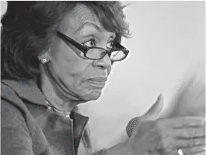  ?? LUIS SINCO/LOS ANGELES TIMES/TNS ?? U.S. Rep. Maxine Waters, the House Financial Services chairwoman, has sponsored a bill that would allow landlords to apply without tenant approval for federal aid to cover back rent they are owed.