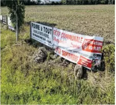  ??  ?? Des banderoles néfastes à l’attractivi­té du territoire