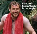  ?? ?? SMILING Seann Walsh in the jungle