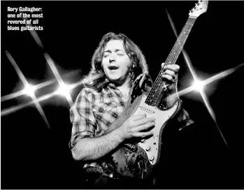  ?? ?? Rory Gallagher: one of the most revered of all blues guitarists