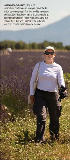  ??  ?? Laboratoir­e à ciel ouvert. De g. à dr. :
Lucie Schurr, doctorante en écologie, Benoît Geslin, maître de conférence­s à l’Institut méditerran­éen de biodiversi­té et d’écologie marine et continenta­le, et leurs stagiaires Marion (filet), Magdalena, ainsi que Floriane (tee-shirt vert), ingénieur de recherche, sont prêts pour leur campagne de mesures.