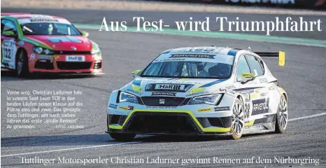  ?? FOTOS: LADURNER ?? Vorne weg: Christian Ladurner fuhr in seinem Seat Leon TCR in den beiden Läufen seiner Klasse auf die Plätze eins und zwei. Das genügte dem Tuttlinger, um nach sieben Jahren das erste „große Rennen“zu gewinnen.