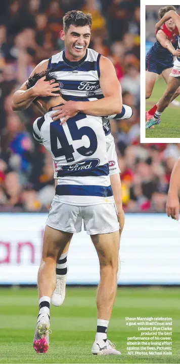  ?? ?? Shaun Mannagh celebrates a goal with Brad Close; and (above) Jhye Clarke produced the best performanc­e of his career, albeit in the a losing effort against the Dees. Pictures: AFL Photos, Michael Klein