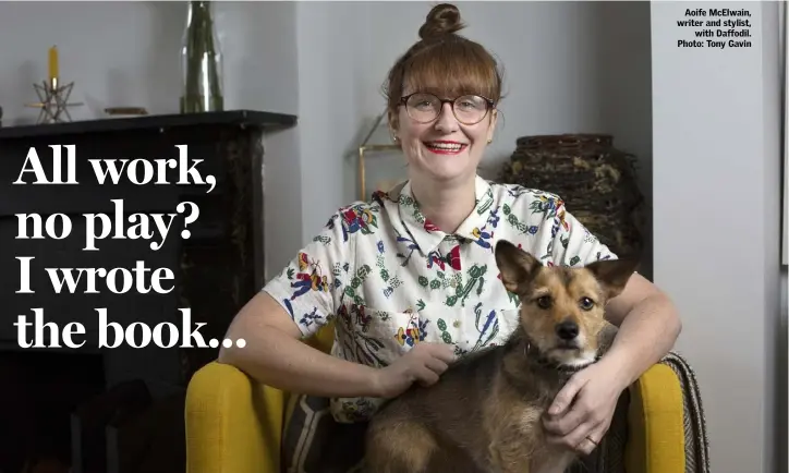  ??  ?? Aoife McElwain, writer and stylist, with Daffodil. Photo: Tony Gavin