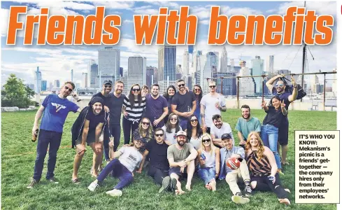  ??  ?? IT’S WHO YOU KNOW: Mekanism’s picnic is a friends’ gettogethe­r — the company hires only from their employees’ networks.