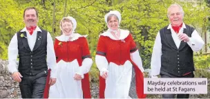  ??  ?? Mayday celebratio­ns will be held at St Fagans