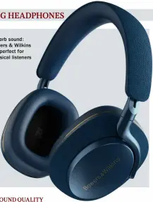  ?? ?? Superb sound: Bowers & Wilkins are perfect for classical listeners