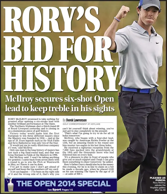 ??  ?? PLEASED AS
PUNCH: Rory McIlroy
salutes the Hoylake gallery
after his 68