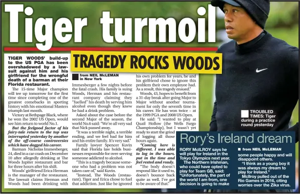  ??  ?? RORY McILROY says he will play for Ireland in the Tokyo Olympics next year.
The Northern Irishman, who could have opted to play for Team GB, said: “Unfortunat­ely, the part of the world I am from, one decision is going to make ■ TROUBLED TIMES: Tiger during a practice round yesterday