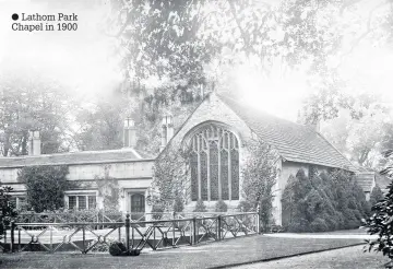  ??  ?? Lathom Park Chapel in 1900