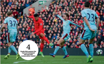  ?? Reuters ?? Emre Can blasted home a second-half winner to complete a hard earned 2-1 win for Liverpool over Burnley. —